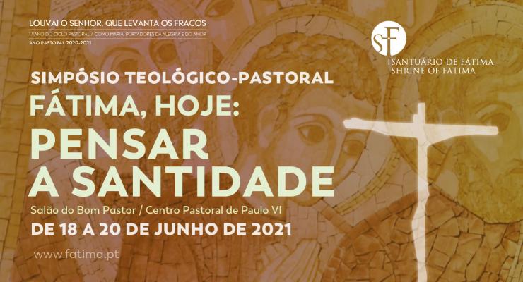 Simpósio Teológico-Pastoral desafia a perspetivar a Santidade a partir do momento atual